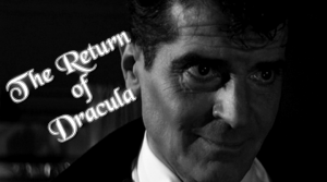 Mein Film des Monats: The Return of Dracula (Draculas Blutnacht)